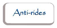 Anti-rides